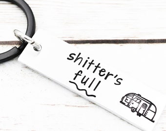Shitters Full Keychain, Cousin Eddie Keyring, Christmas Vacation Inspired, Camper Keychains, RV Charm, Camper Gift, Funny Key Ring, Traveler