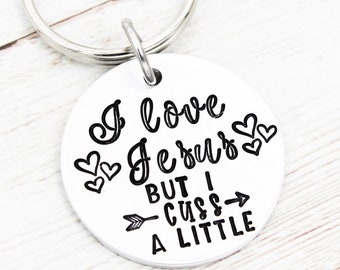 I Love Jesus But I Cuss A Little Keychain, Funny Keychains, Christian Keyring, Sarcastic Gift, Snarky Charms, Religious Gifts, Gift For Her