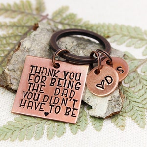 Stepdad Keychain, Thank You For Being The Father You Didn’t Have To Be, Adoptive Father Gift, Grandpa Gifts, Step Father Present, Foster Dad