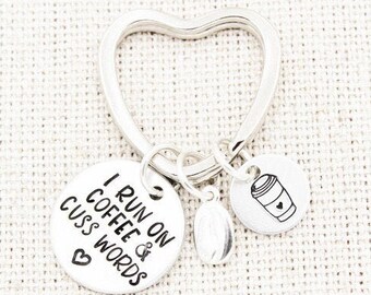I Run On Coffee and Cuss Words Keychain, Coffee Lover Gift, Coffee Gifts, Gift For CoWorker, Coffee Cup Keyring, Coffee Addict, Coffee Bean