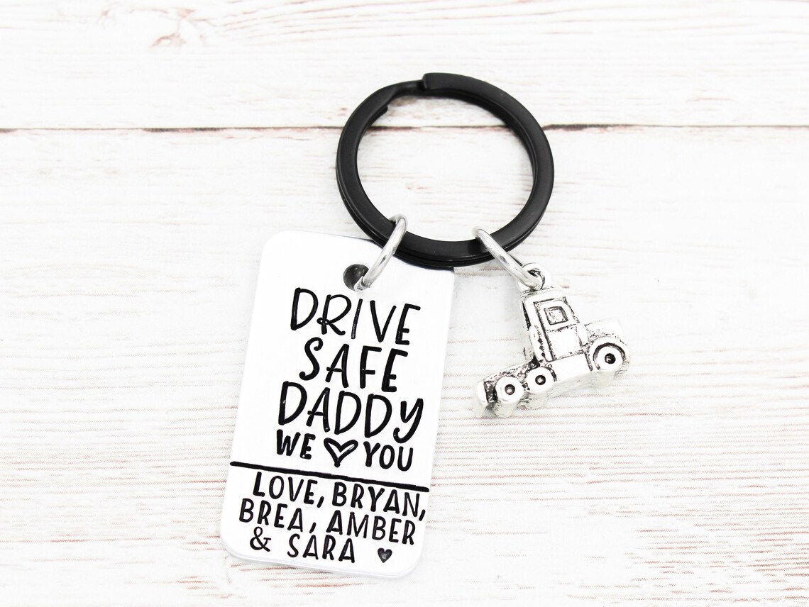 Drive Safe Daddy Keychain Truck Driver Gift Truck Driver Dad Etsy
