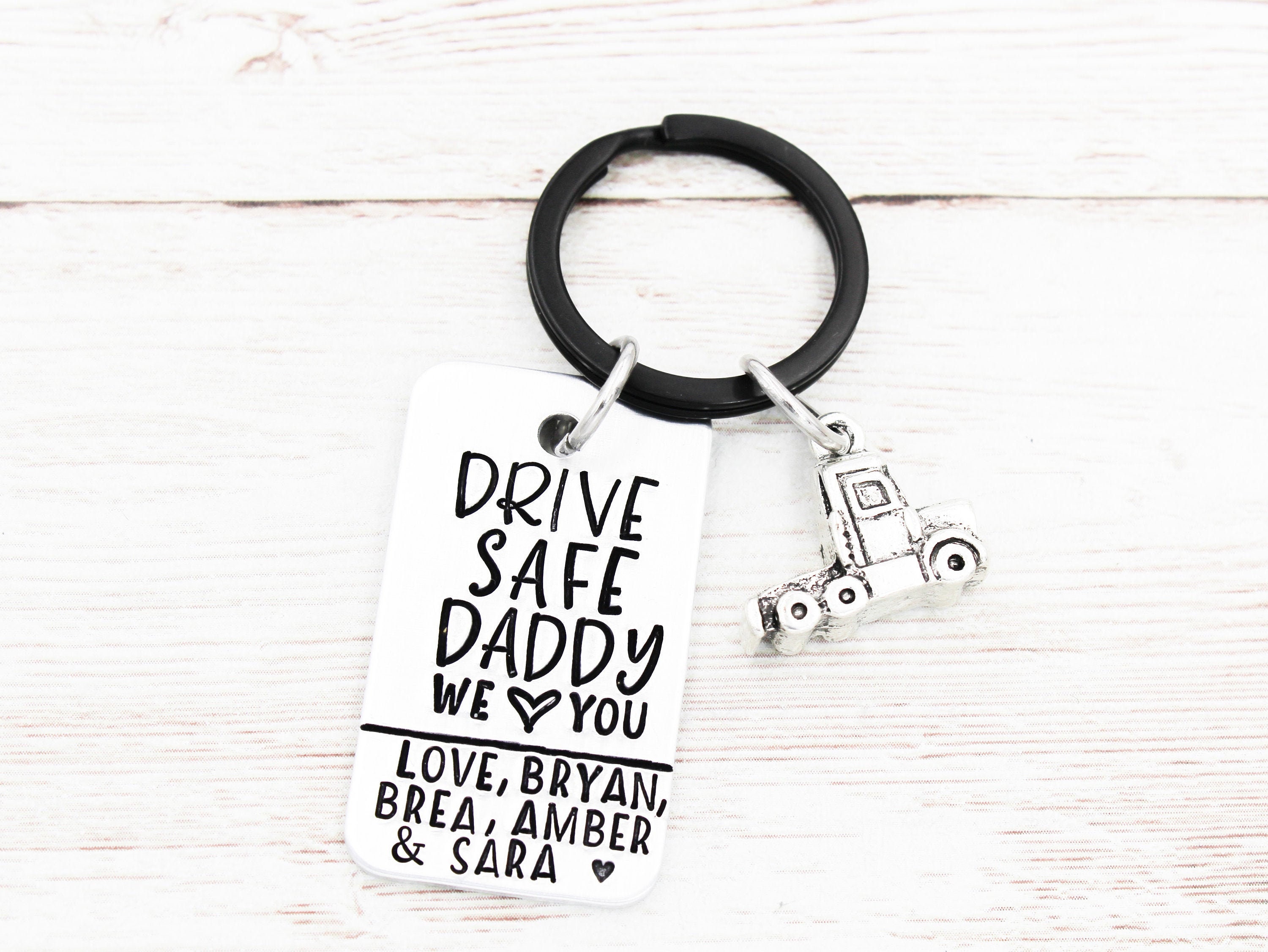 Drive Safe Daddy Keychain Truck Driver Gift Truck Driver Dad Etsy