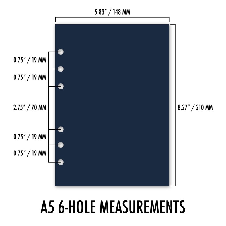 A5 six-hole measurement diagram on a white background. Navy page outline labeled with overall dimensions of 5.83 inches by 8.27 inches (148 mm by 210 mm) and six punched holes spaced 0.75 inches (19 mm) and 2.75 inches (70 mm) apart along the left edge. Caption reads A5 6-HOLE MEASUREMENTS. Physical paper insert only -- binder and accessories not included.