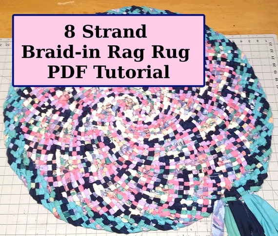 Braided Rag Rug Tutorial, 8-Strand Braid-in, DIY No Sew (PDF Pattern)