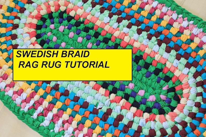 May include: A close-up of a colorful braided rag rug with the text "SWEDISH BRAID RAG RUG TUTORIAL" in a yellow rectangle.