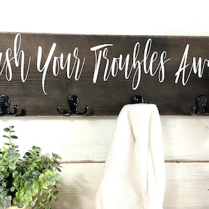 Farmhouse Bathroom Decor Towel Hooks Kids Bathroom Sign - Wash Your Troubles Away with this Towel Rack and Towel Holder Set