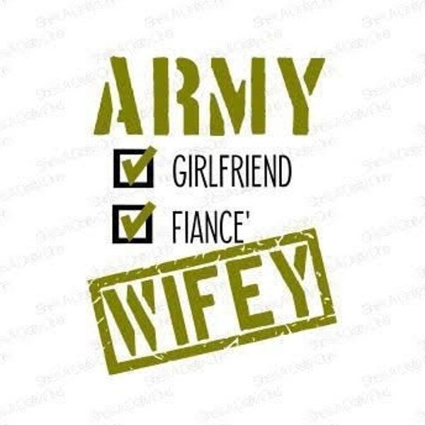 Army Wife, Girlfriend, Fiance  SVG, PNG, JPG