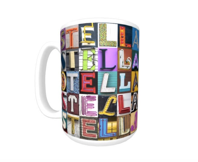 STELLA Coffee Mug Cup featuring the name in photos of sign letters STELLA Coffee Mug Cup featuring the name in photos of sign letters