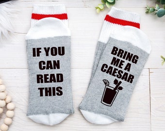 Caesar Socks, If You Can Read This Bring Me a Caesar, Caesar Gift