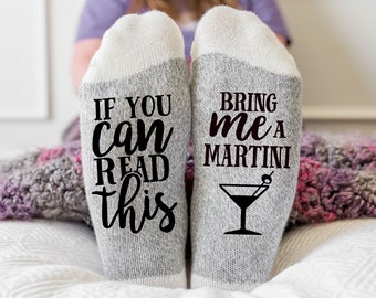 Martini Socks, If You Can Read This Bring Me a Martini, Gift for Martini Lover