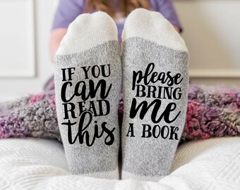 If You Can Read this Please Bring me a Book, Funny socks, Book lover, book club gift