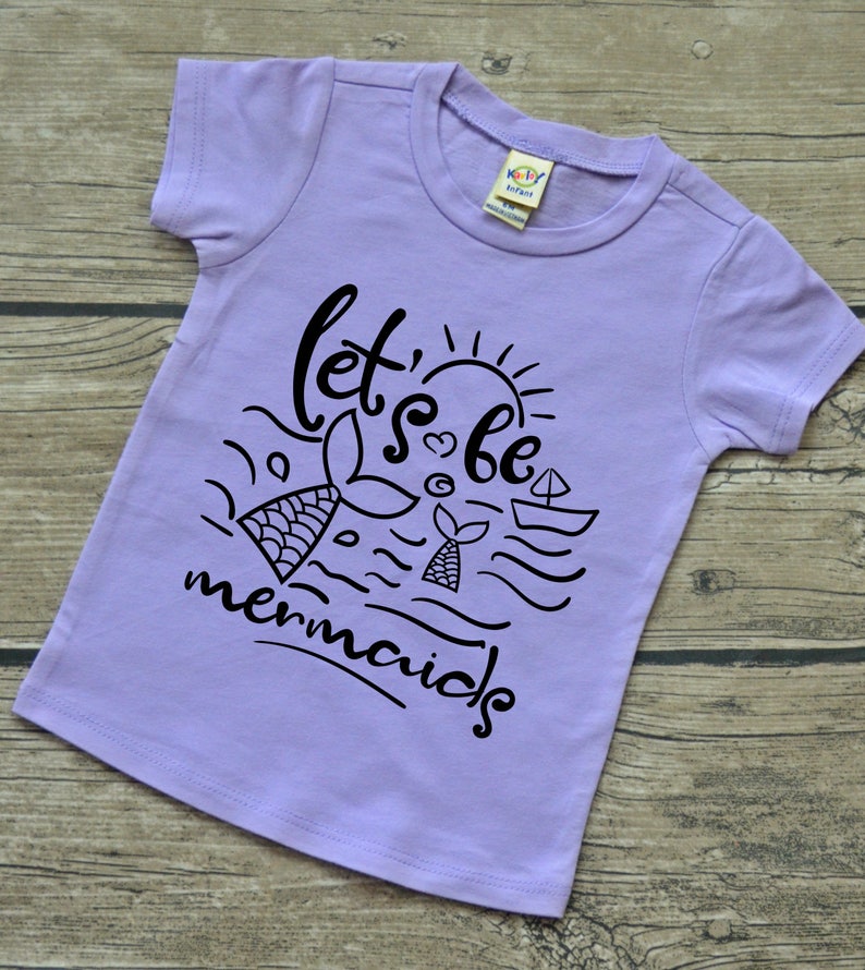 Let/'s Be Mermaids Girls Infant Baby Toddler Vinyl Graphic Tee Shirt Multiple Colors and Sizes 6-24 months