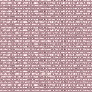 May include: A mauve fabric featuring a repeating white text pattern that reads WHAT A WONDERFUL WORLD! interspersed with small globe icons. Near the bottom center, the text BINDER WITH LOVE is printed in a smaller, white, sans-serif font.