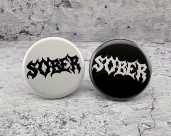 SOBER - Death Metal - 1.25" pin back button - 2 pack