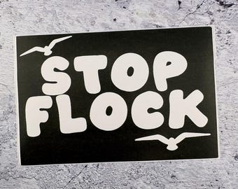 STOP FLOCK  - 30 Pack Thermal Label Stickers - 4" x 6" - Slaps - For Punk Purposes
