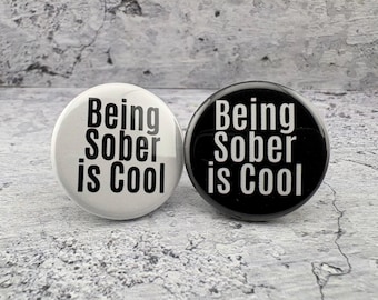 Being Sober is Cool! - 1.25" pin back button - 2 pack
