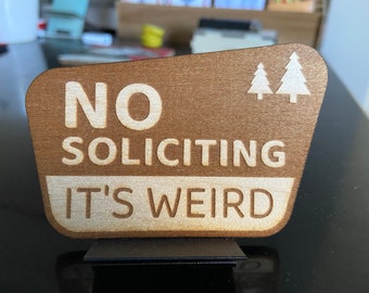 No Soliciting Sign - It's Weird - Go Away - National Park
