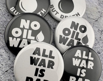 NO OIL WARS  - 1.25" Button Pack. 6 Buttons total