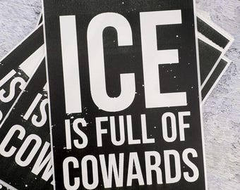 ICE is Full Of Cowards - 30 Pack Label Stickers - 4" x 6" - Slaps - For Punk Purposes