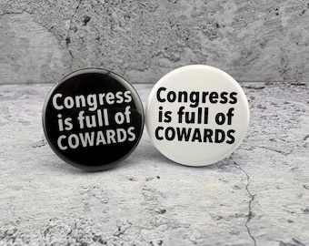 Congress is full of cowards - 1.25" Button - Anti Fascist