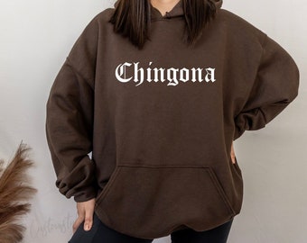 chingona sweatshirt