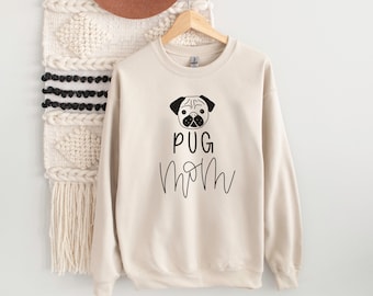 Pug mom Sweatshirt, T-Shirt or Hoodie, Dog mom UNISEX SWEATER, Dog mom sweatshirt, Dog mom, Gift for dog mom, Dog mom shirt