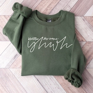 yhwh Breathe His Name UNISEX sweatshirt, Religious sweatshirt, Christian sweatshirt, Religious,, Jesus sweatshirt, Yahweh