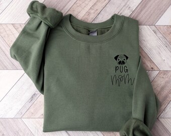 Pug Mom UNISEX Sweatshirt, Shirt or Hoodie, Dog mom UNISEX SWEATER, Dog mom Sweatshirt, Dog mom, Gift for dog mom, Pug mom