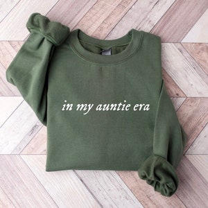 In my auntie era UNISEX T-shirt, Sweatshirt or Hooded Sweatshirt, auntie era, In my eras sweatshirt, In my auntie eras