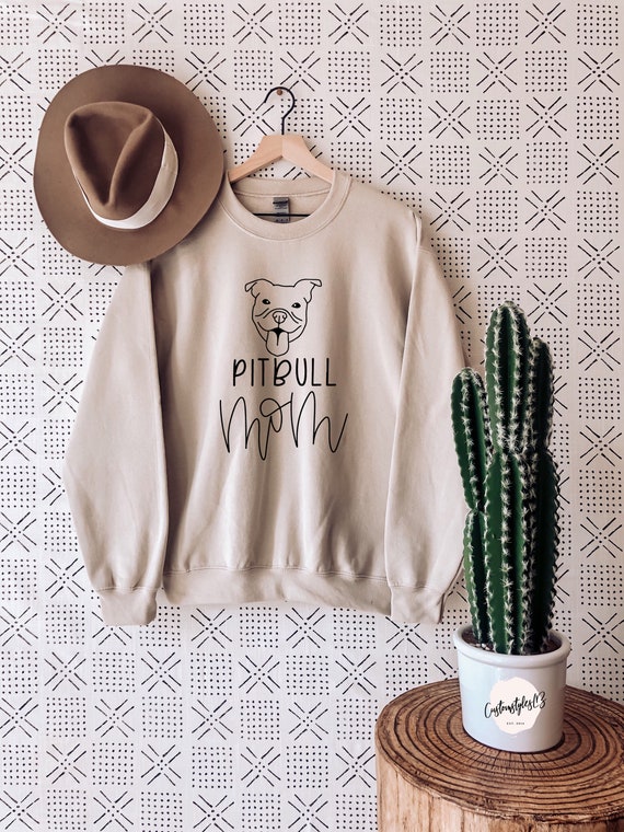 pitbull mom sweatshirt