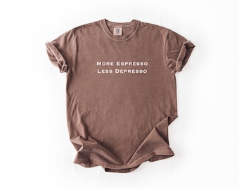 more espresso less depresso shirt, coffee tshirt, coffee shirt, coffee lover shirt, coffee