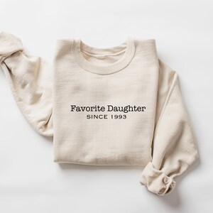Favorite daughter sweatshirt, gift for daughter, Family humor, daughter sweatshirt image 1