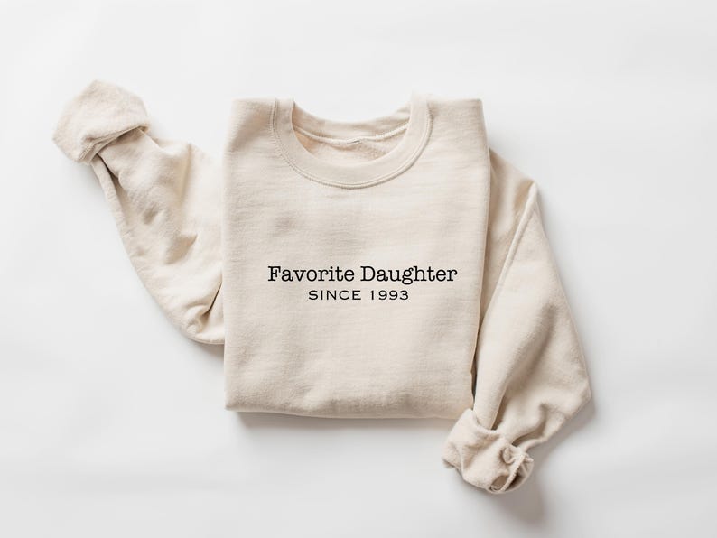 Favorite daughter sweatshirt, gift for daughter, Family humor, daughter sweatshirt image 1