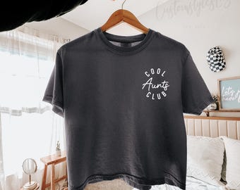 cool aunts club crop tshirt, comfort color crop top, gift for auntie, auntie crop top