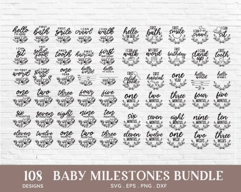 May include: A set of 108 black and white baby milestone graphics with floral wreaths. The graphics include phrases like "first bath", "first smile", "first tooth", "one month", "two months", and "one year".