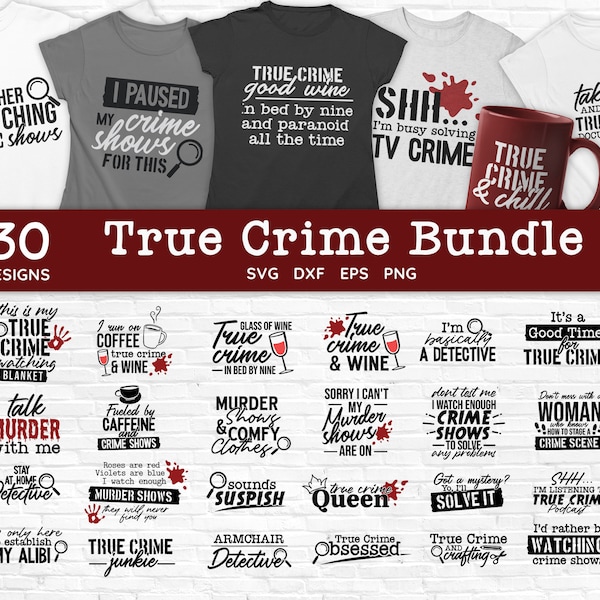 4 個購入で 50% オフ True Crime SVG バンドル - 犯罪番組 SVG - True Crime Junkie - True Crime シャツ - Cricut 用殺人 SVG ファイル
