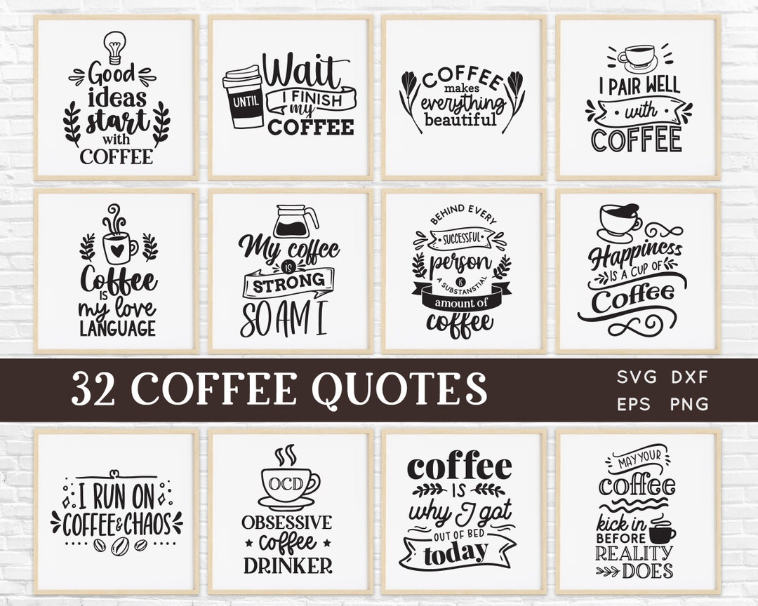 BUY 4 GET 50% OFF 32 Coffee Quotes Svg Bundle Dxf Png Coffee 