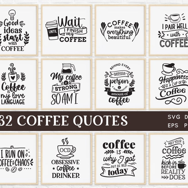 32 Kaffee Zitate svg Bundle dxf png Kaffeebecher Design svg glowforge Laser geschnitten Dateien Kaffee svg Sprüche geschnitten Datei für Cricut