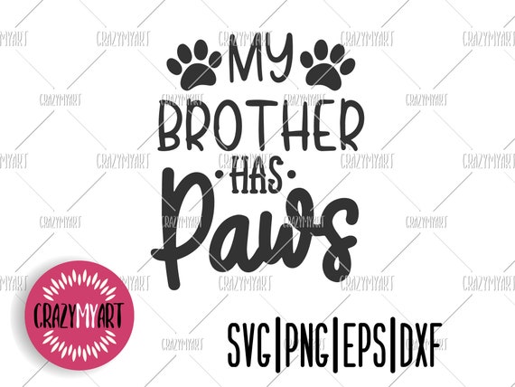 Download My Brother Has Paws Svg Brother Svg Baby Onesie Svg Funny Etsy PSD Mockup Templates