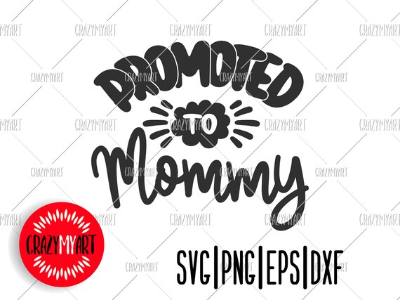 Download Promoted To Mommy Svg Mother S Day Svg New Mom Svg Etsy