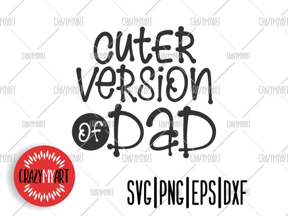 Download Cuter Version Of Dad Svg Kids Quote Svg New Baby Svg Kids Etsy