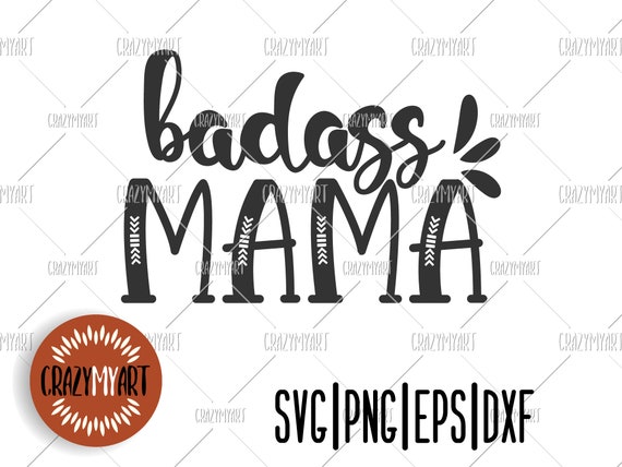 Download Badass Mama Svg Badass Mom Funny Mom Svg Tshirt Design Svg Etsy