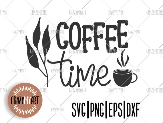 Download Coffee Time Svg Love Coffee Quote Coffee Mug Design Svg Etsy