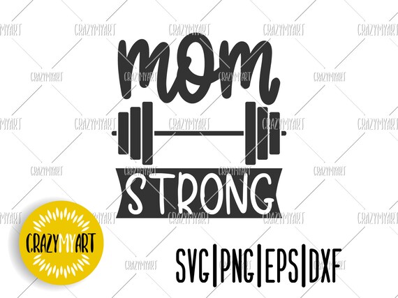 Download Mom Strong Svg Mom Life Svg Sport Mom Png Workout Svg Etsy