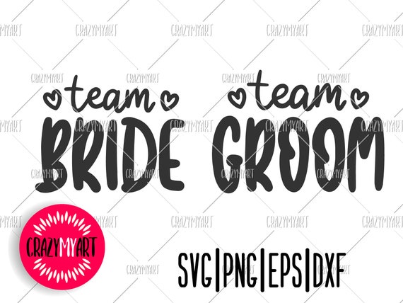 Download Team Bride Team Groom Svg Wedding Svg Bridal Party Svg Etsy