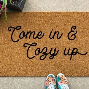 Come In and Cozy Up Doormat, welcome mat, door mat, custom doormat, housewarming gift, closing gift, wedding gift, home gift, hostess gift