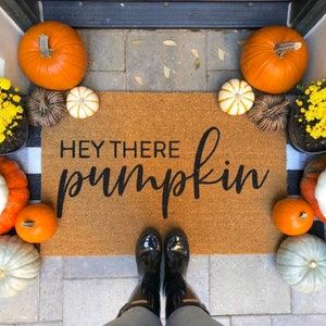 Hey There Pumpkin Doormat - Hello Pumpkin, Hi Pumpkin Door Mat, Funny Doormat, housewarming gift, Fall decor, Halloween Decor, Coir Doormat