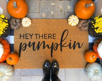 Hey There Pumpkin Doormat - Hello Pumpkin, Hi Pumpkin Door Mat, Funny Doormat, housewarming gift, Fall decor, Halloween Decor, Coir Doormat