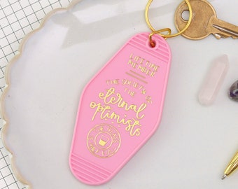 The Society of the Eternal Optimist - Motel Style Keychain - Pink