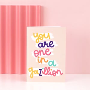 You Are One In a Gazillion - Valentinstagskarte / Dankeskarte